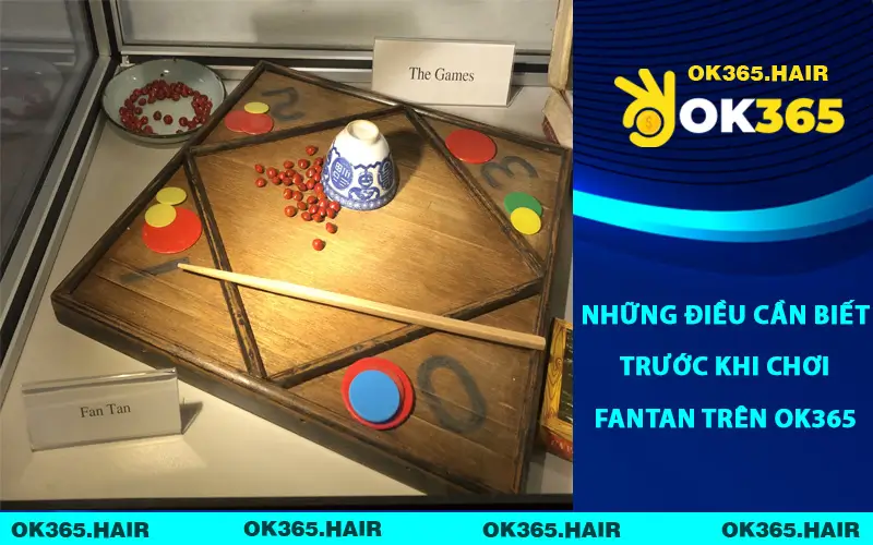Những điều cần biết trước khi chơi Fantan trên OK365