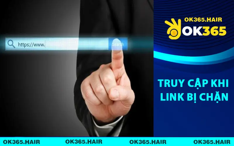 Truy Cập Khi Link Bị Chặn